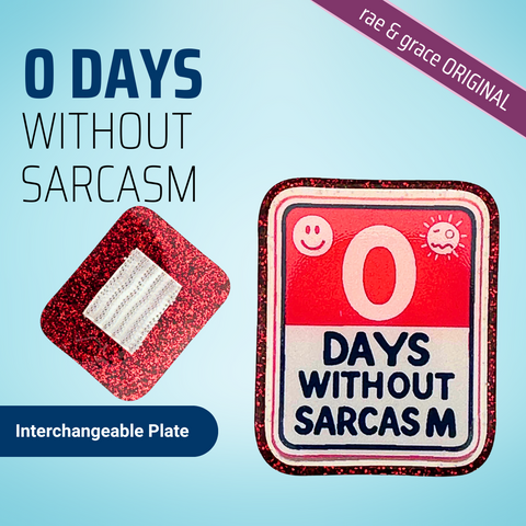 0 Days Without Sarcasm - Badge Reel