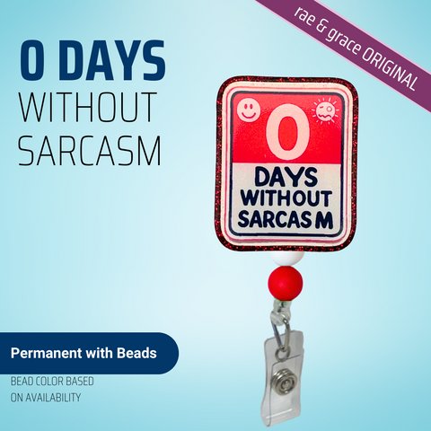 0 Days Without Sarcasm - Badge Reel