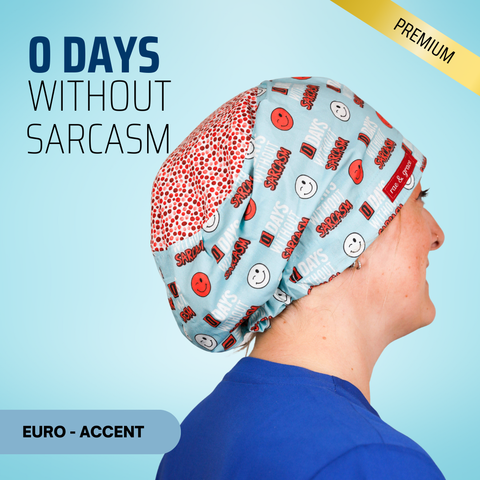 0 Days Without Sarcasm - Scrub Cap - rae & grace - Euro - Accent Top