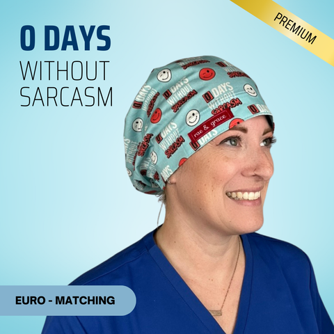 0 Days Without Sarcasm - Scrub Cap - rae & grace - Euro - Matching Top