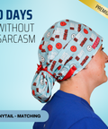 0 Days Without Sarcasm - Scrub Cap - rae & grace - Ponytail - Matching Top
