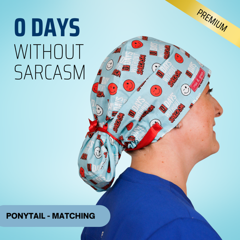 0 Days Without Sarcasm - Scrub Cap - rae & grace - Ponytail - Matching Top