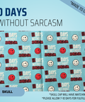 0 Days Without Sarcasm - Scrub Cap - rae & grace - Skull Cap - Made to order Please allow 7-10 days for fulfillment.
