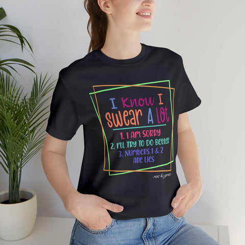 I Know I Swear A lot...T-Shirt