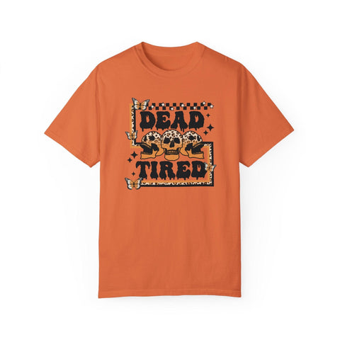 Dead Tired - Garment-Dyed T-shirt