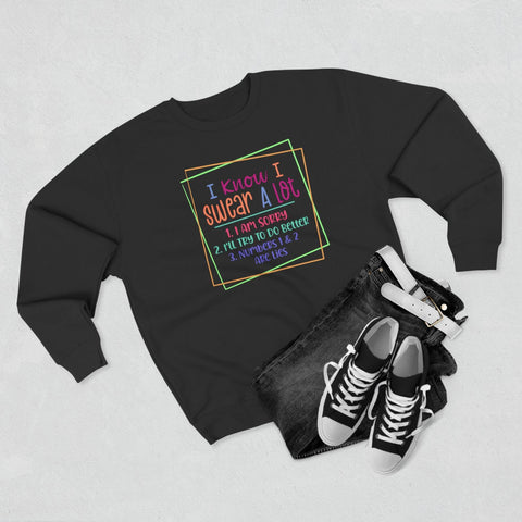 I Know I Swear A Lot... Crewneck Sweatshirt