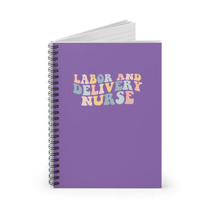 "L&D Nurse" Spiral Notebook