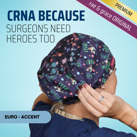 CRNA Because Surgeons Need Heroes Too