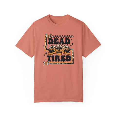 Dead Tired - Garment-Dyed T-shirt