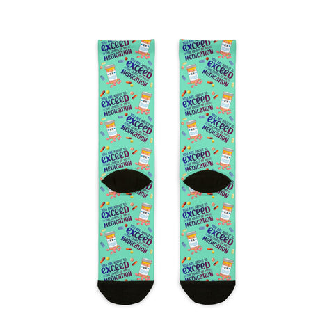 Exceed The Limits Of My Medication (Crew Socks)