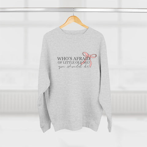 Who's Afraid Of Little Old Me? Crewneck Sweatshirt