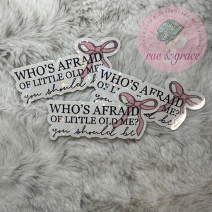 Who's Afraid Of Little Old Me? (TS TTPD) - Sticker