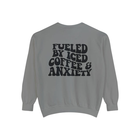 Fueled By Iced Coffee & Anxiety Crewneck Sweatshirt