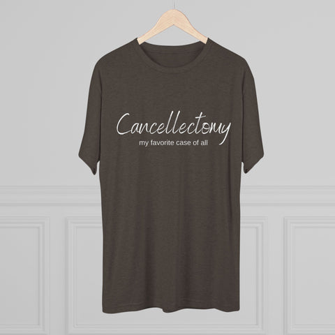 Cancellectomy - Unisex Tri-Blend Crew Tee