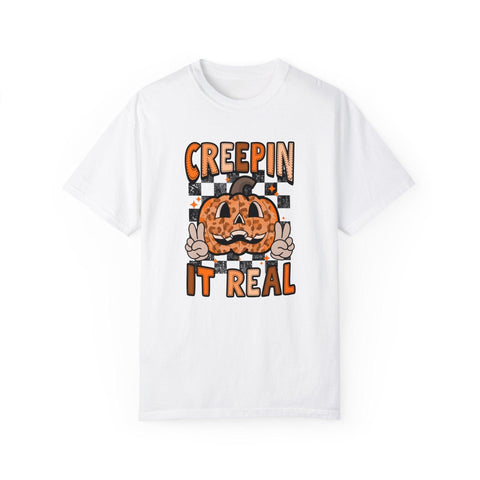 Creepin' It Real - Garment-Dyed T-shirt