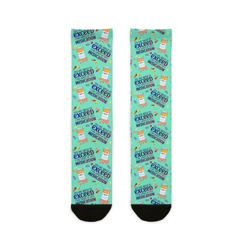 Exceed The Limits Of My Medication (Crew Socks)