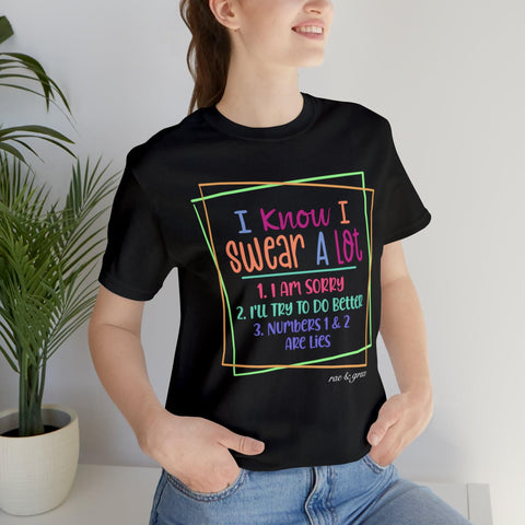 I Know I Swear A lot...T-Shirt