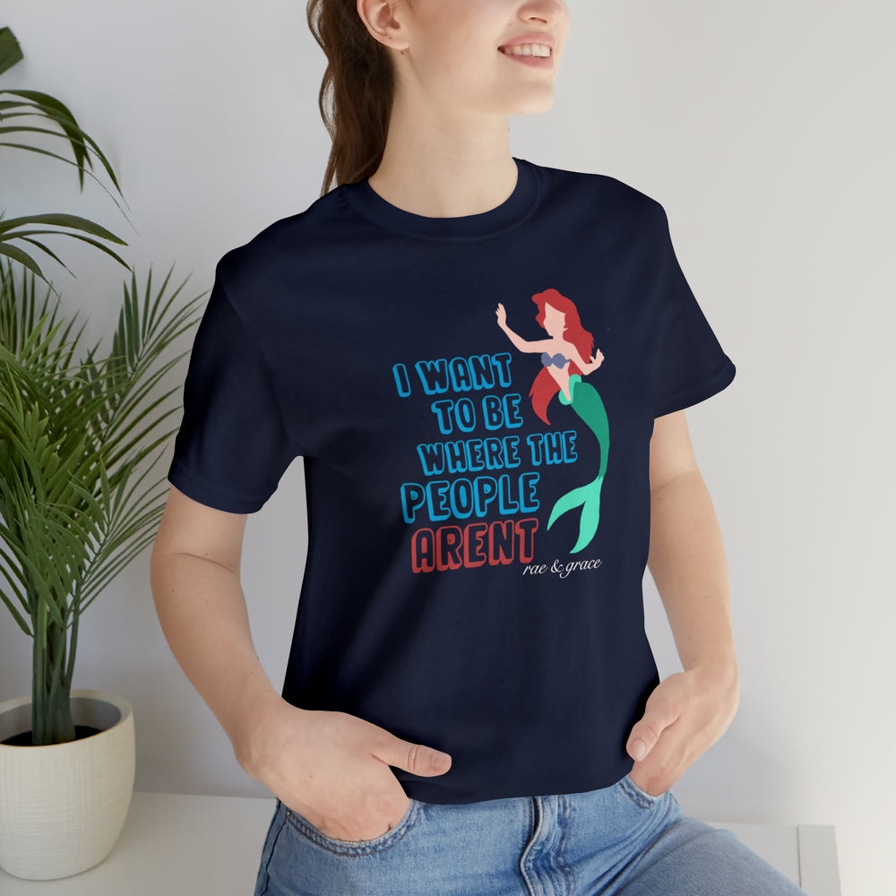 
            
                Load image into Gallery viewer, I Want To Be Where The People AREN&amp;#39;T T-Shirt
            
        