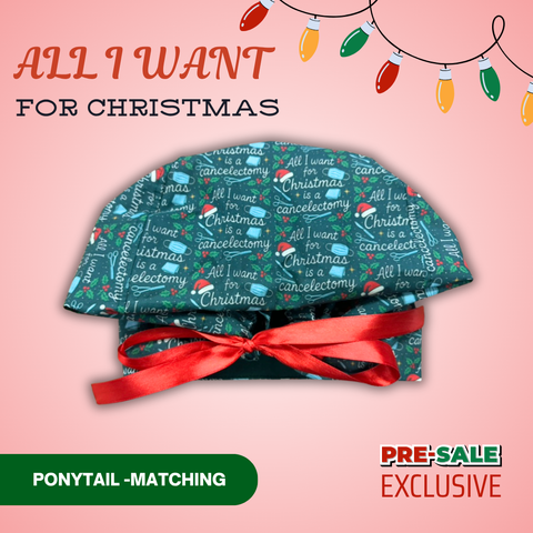 All I Want For Christmas - Scrub Cap - rae & grace - Ponytail - Matching Top