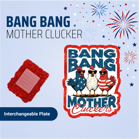 Bang Bang Mother Clucker - Badge Reel - rae & grace - Interchangeable Plate Only