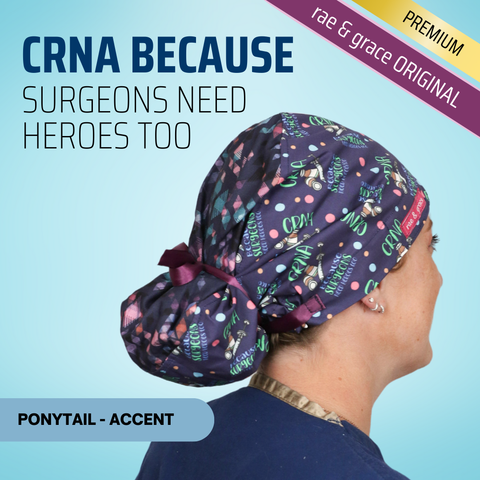 CRNA Because Surgeons Need Heroes Too