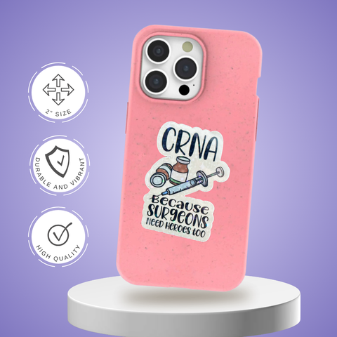 CRNA Because Surgeons Need Heroes Too - Glitter Sticker