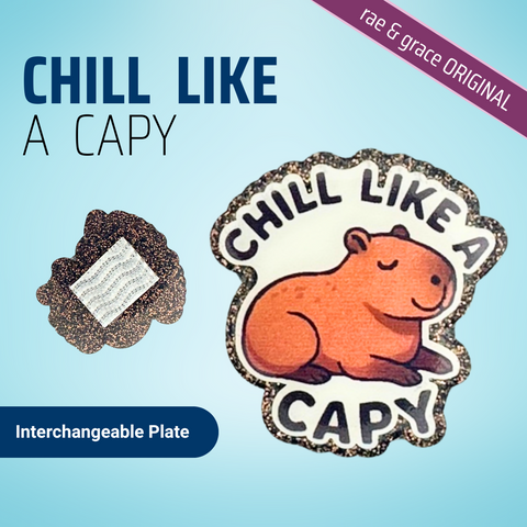 Chill Like A Capy - Badge Reel - rae & grace - Interchangeable Plate Only