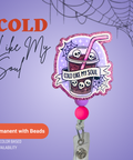 Cold Like My Soul - Badge Reel - rae & grace - Permanent/Beads