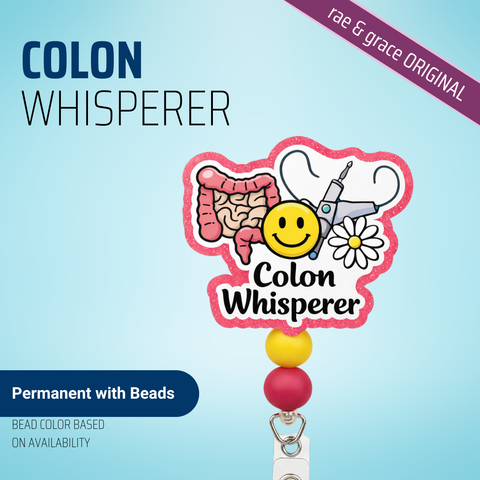 Colon Whisperer - Badge Reel - rae & grace - Permanent/Beads