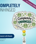 Completely Unhinged - Badge Reel - rae & grace - Permanent/Beads