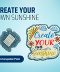 Create Your Own Sunshine - Badge Reel - rae & grace - Interchangeable Plate Only