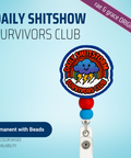 Daily Shitstorm Survivors Club - Badge Reel - rae & grace - Permanent/Beads