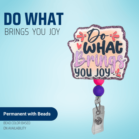 Do What Brings You Joy - Badge Reel