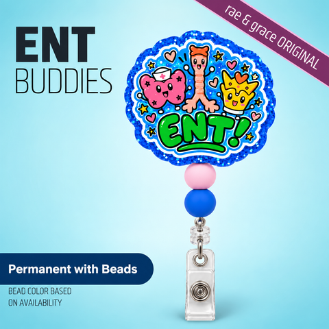 ENT Buddies - Badge Reel - rae & grace - Permanent/Beads