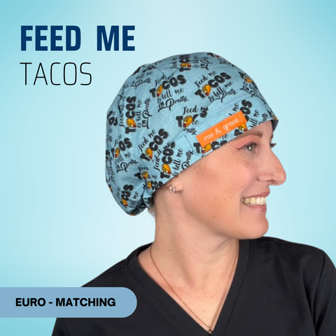 Feed Me Tacos - Scrub Cap - rae & grace - Euro - Matching Top