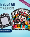 First of all, I'm a delight - Badge Reel - rae & grace - Interchangeable Plate Only