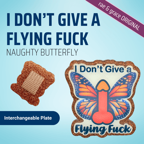 I Don't Give A Flying Fuck (Naughty Butterfly) - Badge Reel