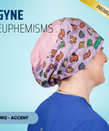 Gyne Euphemisms - Scrub Cap - rae & grace - Euro - Accent Top