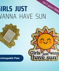 Girls Just Wanna Have Sun - Badge Reel - rae & grace - Interchangeable Plate Only