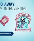 Go Away I'm Introverting - Badge Reel - rae & grace - Interchangeable Plate Only