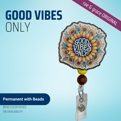 Good Vibes Only (Sunflowers) - Badge Reel