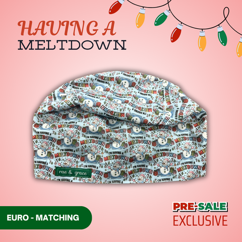 I'm Having A Meltdown - Scrub Cap - rae & grace - Euro - Matching Top