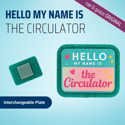 Hello My Name Is The Circulator - Badge Reel - rae & grace - Interchangeable Plate Only