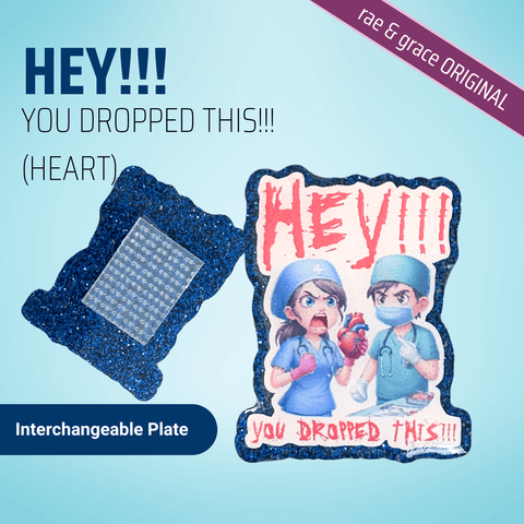 HEY!!! You Dropped This! (Heart) - Badge Reel