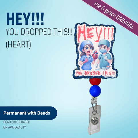 HEY!!! You Dropped This! (Heart) - Badge Reel