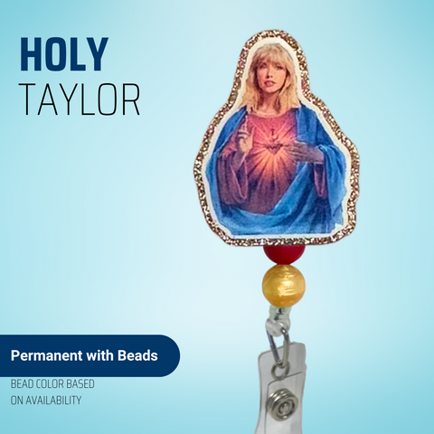 Holy Taylor - Badge Reel - rae & grace - Permanent/Beads