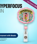 Hyperfocus ON - Badge Reel - rae & grace - Permanent/Beads