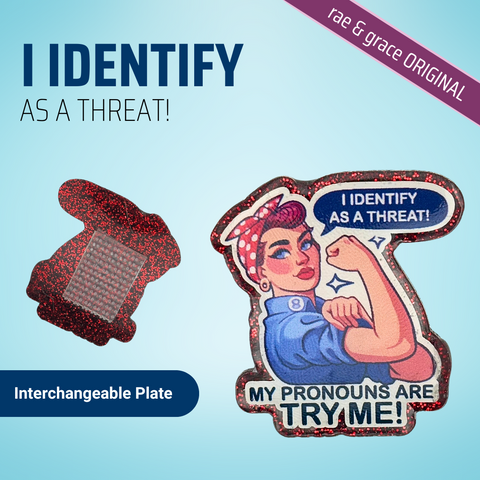 I Identify As A Threat - Badge Reel