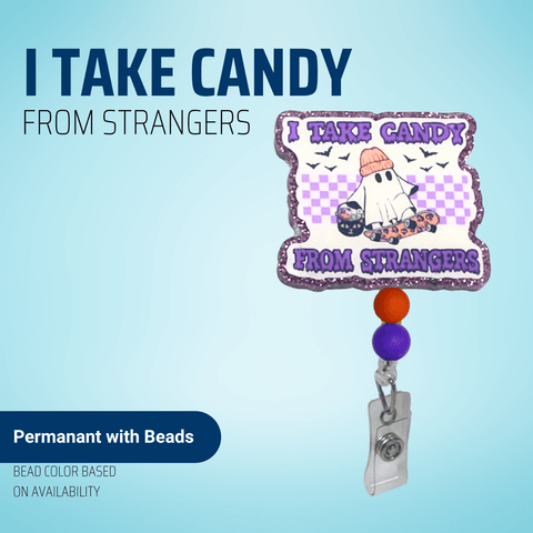 I Take Candy From Strangers - Badge Reel