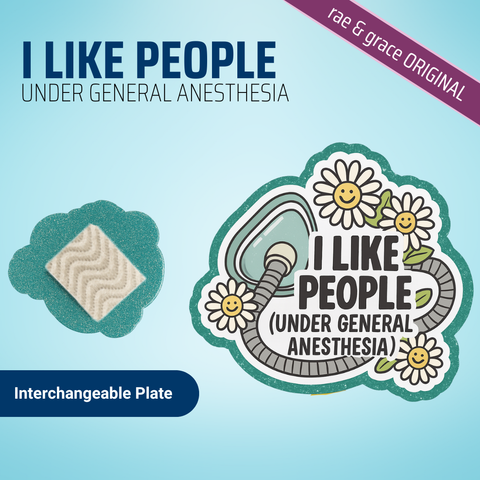 I Like People Under General Anesthesia - Badge Reel - rae & grace - Interchangeable Plate Only